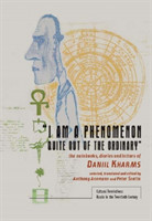 “I am a Phenomenon Quite Out of the Ordinary”