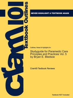 Studyguide for Paramedic Care Principles and Practices Vol. 5 by Bledsoe, Bryan E., ISBN 9780135137000