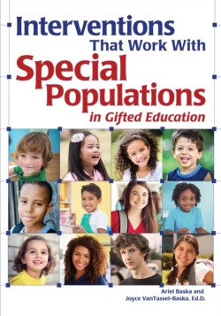 Interventions That Work With Special Populations in Gifted Education