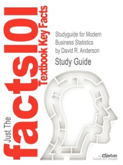 Studyguide for Modern Business Statistics by Anderson, David R., ISBN 9780538479752