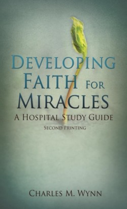 Developing Faith For Miracles