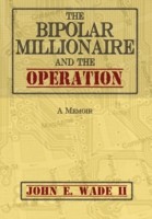 Bipolar Millionaire and the Operation