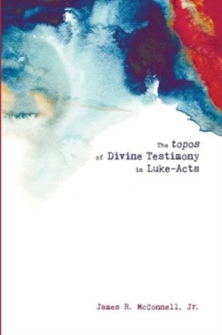 topos of Divine Testimony in Luke-Acts