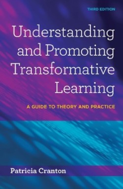 Understanding and Promoting Transformative Learning