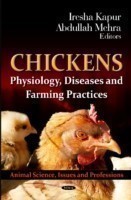 Chickens : Physiology, Diseases & Farming Practices