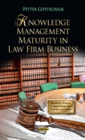 Knowledge Management Maturity in Law Firm Business