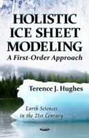 Holistic Ice Sheet Modeling
