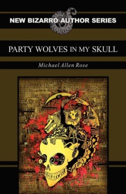 Party Wolves in My Skull