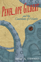 Penelope Gilbert and the Guardians of Atlantis