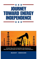 Journey Toward Energy Independence