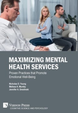 Maximizing Mental Health Services: Proven Practices that Promote Emotional Well-Being