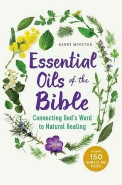 Essential Oils of the Bible