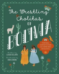 Wrestling Cholitas of Bolivia