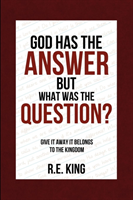 God Has The Answer But What was the Question?