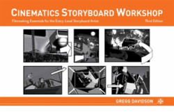 Cinematics Storyboard Workshop Filmmaking Essentials for the Entry-Level Storyboard Artist