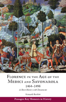 Florence in the Age of the Medici and Savonarola, 1464-1498