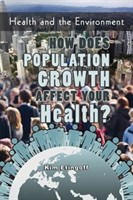 How Does Population Growth Affect Your Health?