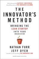 The Innovator's Method Bringing the Lean Start-up into Your Organization