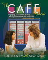 CAFE Book Engaging All Students in Daily Literacy Assessment and Instruction