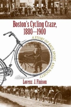 Boston's Cycling Craze, 1880-1900