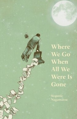 Where We Go When All We Were Is Gone