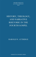 History, Theology, and Narrative Rhetoric in the Fourth Gospel