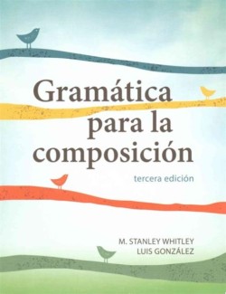 Gramatica para la composicion, Student's Bundle Book + Website Access Card, tercera edicion, Student's Edition