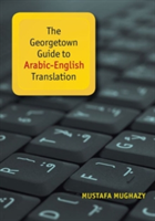 Georgetown Guide to Arabic-English Translation