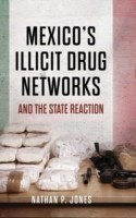 Mexico's Illicit Drug Networks and the State Reaction