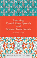 Learning French from Spanish and Spanish from French A Short Guide