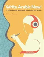 Write Arabic Now! A Handwriting Workbook for Letters and Words