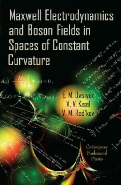 Maxwell Electrodynamics & Boson Fields in Spaces of Constant Curvature