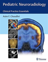 Pediatric Neuroradiology The Essentials