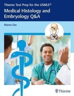 Thieme Test Prep for the USMLE®: Medical Histology and Embryology Q&A