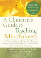 Clinician's Guide to Teaching Mindfulness