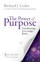 Power of Purpose: Find Meaning, Live Longer, Better