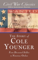 Story of Cole Younger (Civil War Classics)