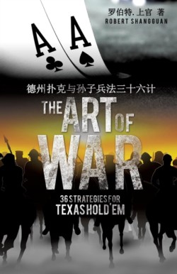 Art of War 36 Strategies for Texas Hold'em
