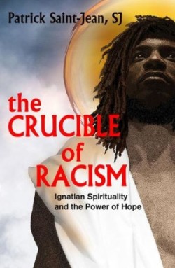 Crucible of Racism: