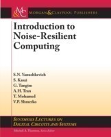 Introduction to Noise-Resilient Computing