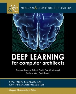 Deep Learning for Computer Architects