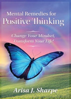 Mental Remedies for Positive Thinking