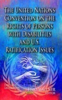 United Nations Convention on the Rights of Persons with Disabilities & U.S. Ratification Issues