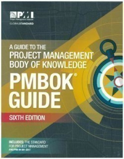 A guide to the Project Management Body of Knowledge (PMBOK guide)