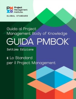 Guide to the Project Management Body of Knowledge (PMBOK® Guide) - The Standard for Project Management (ITALIAN)