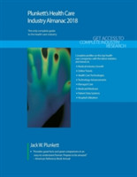 Plunkett's Health Care Industry Almanac 2018