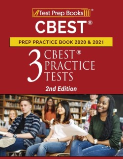 CBEST Prep Practice Book 2020 and 2021 3 CBEST Practice Tests [2nd Edition]