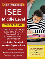 ISEE Middle Level Test Prep 2020 Middle Level ISEE Study Guide & Practice Test Questions for the Independent School Entrance Exam [Includes Detailed Answer Explanations]