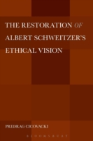  Restoration of Albert Schweitzer's Ethical Vision