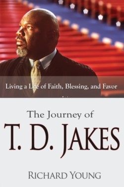 Journey of T.D. Jakes